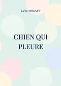 E-Book (epub) Chien qui pleure von Joëlle Frignet