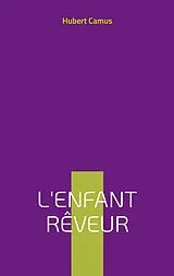 Kartonierter Einband L'enfant rêveur von Hubert Camus