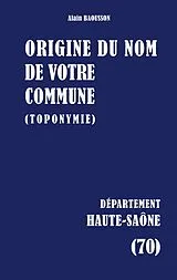  Origine du nom de votre commune von Alain Baousson