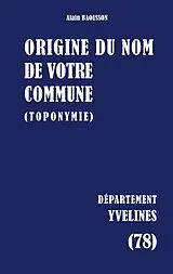  Origine du nom de votre commune von Alain Baousson