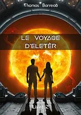 Kartonierter Einband Le Voyage d'Eletèr von Thomas Barreau