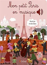 Kartonierter Einband Mon petit Paris en musique von Emilie; Falière, Amélie Collet