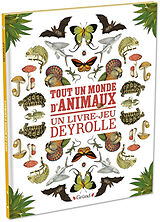 Broché Tout un monde d'animaux : un livre-jeu Deyrolle de 