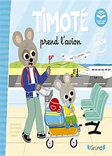 Broschiert Timoté prend l'avion von Emmanuelle; Combes, Mélanie Massonaud