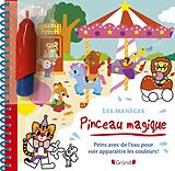 Broché Pinceau magique : les manèges de Vanessa Vautier