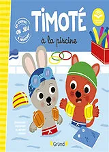 Broschiert Timoté à la piscine von Emmanuelle; Combes, Mélanie Massonaud