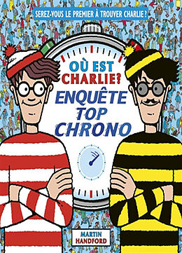 Broché Où est Charlie ?. Enquête top chrono de Martin Handford