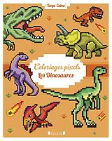 Broché Coloriages Pixels : les dinosaures de Eugénie Varone