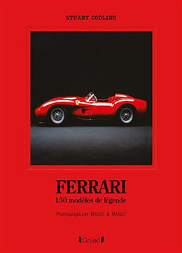 Broché Ferrari : 150 modèles de légende : photographies Maggi & Maggi de Stuart Codling