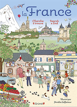 Broché La France : cherche & trouve. France : search & find de Amélie Laffaiteur