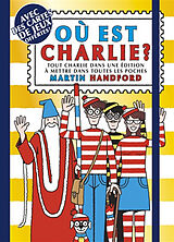 Broché Où est Charlie ? : tout Charlie dans une édition à mettre dans toutes les poches de Martin Handford