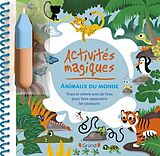 Broché Activités magiques : animaux du monde de Charlotte Ameling