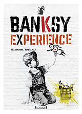 Broché Banksy experience de Alessandra Mattanza