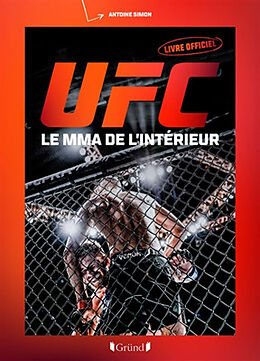 Broché UFC : le MMA de l'intérieur : livre officiel de Antoine Simon