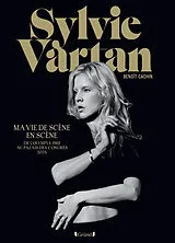 Broschiert Sylvie Vartan : ma vie de scène en scène : de l'Olympia 1961 au Palais des congrès 2025 von Benoît Cachin