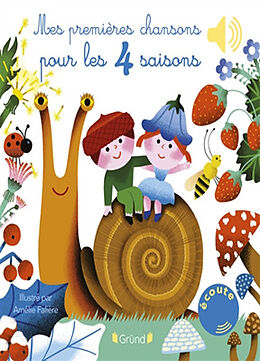 Broché Mes premières chansons pour les 4 saisons de Amélie Falière