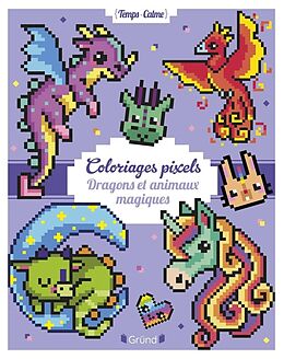 Broché Coloriages Pixels - Dragons et Animaux Magiques de Eugénie Varone