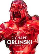 Broschiert Richard Orlinski : rétrospective von Sonia Chaine