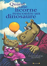 Broschiert Quand une licorne rencontre un dinosaure von Christine; Pinel, Hervé Schneider