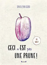 Broschiert Ceci n'est pas une prune ! von Dan; Ojari, Finn Ojari