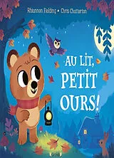 Broschiert Au lit, petit ours ! von Rhiannon; Chatterton, Chris Fielding