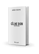 Broschiert Céline Dion : album par album von Jeremy Parayre