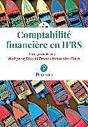 Kartonierter Einband Comptabilité financière en IFRS von Wolfgang Dick, Franck Missonier-Piera, Corinne Bessieux-Ollier