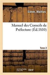 Couverture cartonnée Manuel des Conseils de Préfecture ou Répertoire analitique des lois, arrêtés du gouvernement de Mathias Simon