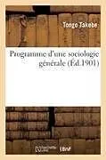 Kartonierter Einband Programme d'Une Sociologie Générale von Tongo Takebe