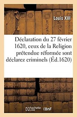 Broché Declaration du 27 fevrier 1620, de Louis xiii