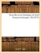 Couverture cartonnée Nouvelle revue historique de droit français et étranger (Éd.1878) de Sans Auteur