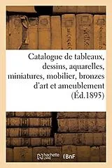Kartonierter Einband Catalogue de Tableaux Modernes Et Anciens, Dessins, Aquarelles, Miniatures, Important Mobilier von Arthur Bloche