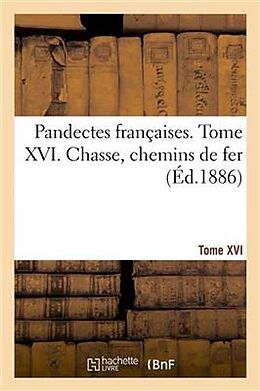 Broché Pandectes francaises. tome xvi. de Hippolyte-Ferréol Rivière, André Weiss, H. Frennelet