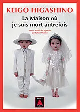 Broschiert La maison où je suis mort autrefois von Keigo Higashino