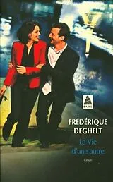 Broschiert La vie d'une autre von Frédérique Deghelt
