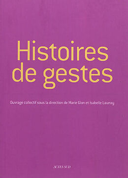 Broché Histoires de gestes de Marie; Launay, Isabelle Glon