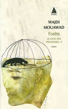 Broché Le sang des promesses. Vol. 3. Forêts de Wajdi Mouawad