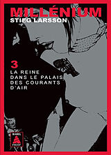 Broschiert Millénium. Vol. 3. La reine dans le palais des courants d'air von Stieg Larsson