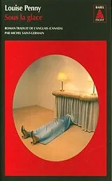 Broschiert Une enquête de l'inspecteur-chef Armand Gamache. Sous la glace von Louise Penny