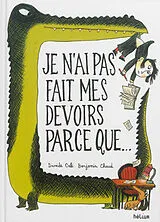 Broschiert Je n'ai pas fait mes devoirs parce que... von Davide; Chaud, Benjamin Cali