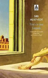 Broschiert Tout ce que j'aimais von Siri Hustvedt
