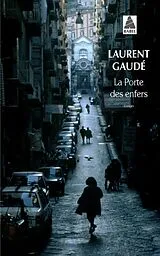  La porte des enfers von Laurent Gaudé