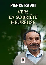 Broschiert Vers la sobriété heureuse von Pierre Rabhi