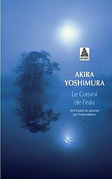 Broschiert Le convoi de l'eau von Akira Yoshimura