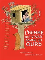 Broschiert L'homme qui vivait comme un ours von Vincent Cuvellier