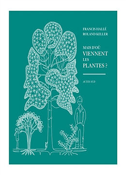 Broché Mais d'où viennent les plantes ? de Francis; Keller, Roland Hallé