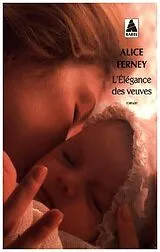  L'élégance des veuves von Alice Ferney