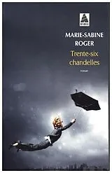 Broschiert Trente-six chandelles von Marie Sabine Roger