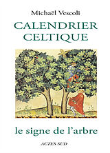 Broché Calendrier celtique : le signe de l'arbre de Michael Vescoli