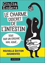 Broschiert Le charme discret de l'intestin : tout sur un organe mal aimé von Giulia Enders